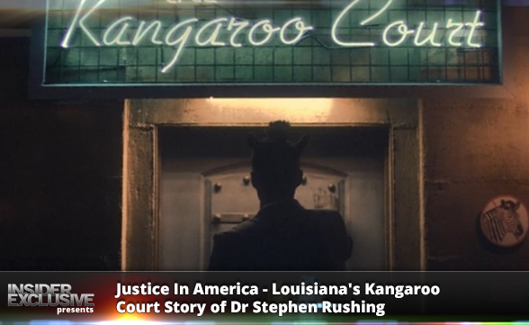 Justice In America - Louisiana's Kangaroo Court Story Of Dr Stephen Rushing