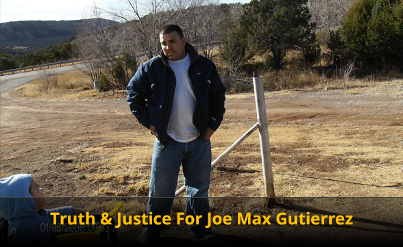 Truth & Justice For Joe Max Gutierrez